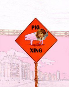 Pig Crossing by Janice Taylor, Self-Help Artist (art that invokes happy wisdom). www.OurLadyofWeightLoss.com