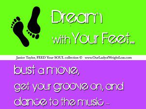 Dream with Your Feet by Janice Taylor, Anti-Gravity Coach (helping you to rise above your self-imposed limitations)