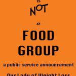 "FRIED is NOT a FOOD GROUP"  by Janice Taylor, Self-Help/Weight Loss Artist