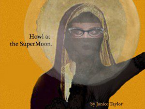 Our Lady of the Super Moon by Janice Taylor, Anti-Gravity Coach, Weight Loss Expert and WeightLessNess Expert.  helping you to ...  Let go of that which weighs you down.