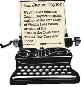 Cry It Out--and then ...contact Janice Taylor, Weight Loss SUCCESS Coach, Author, Artist, Positarian