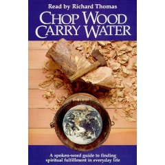 chop wood, carry water.jpg