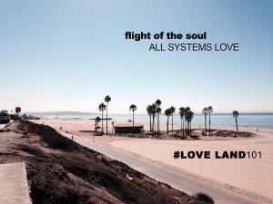 Melanie Lutz All Systems Love Love Everyone Love Land beliefnet road by the ocean flight of the soul completion 101