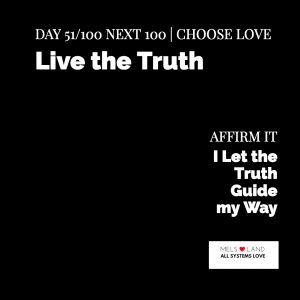 Day 51 8th Next 100 Live the Truth