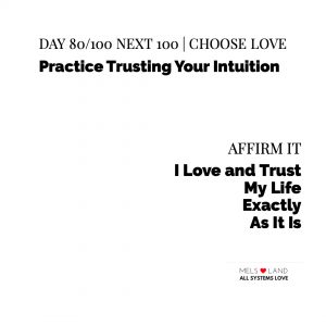 Melanie Lutz Day 80 8th Next 100 Practice Trusting Your Intuition