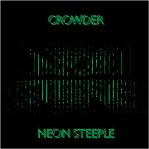Crowder's "Neon Steeple" will be released on May 27, 2014.