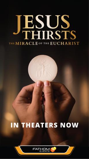 Jesus Thirsts Film presents "The Miracle of the Eucharist"