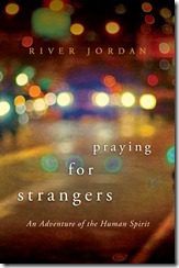 PRAYING FOR STRANGERS