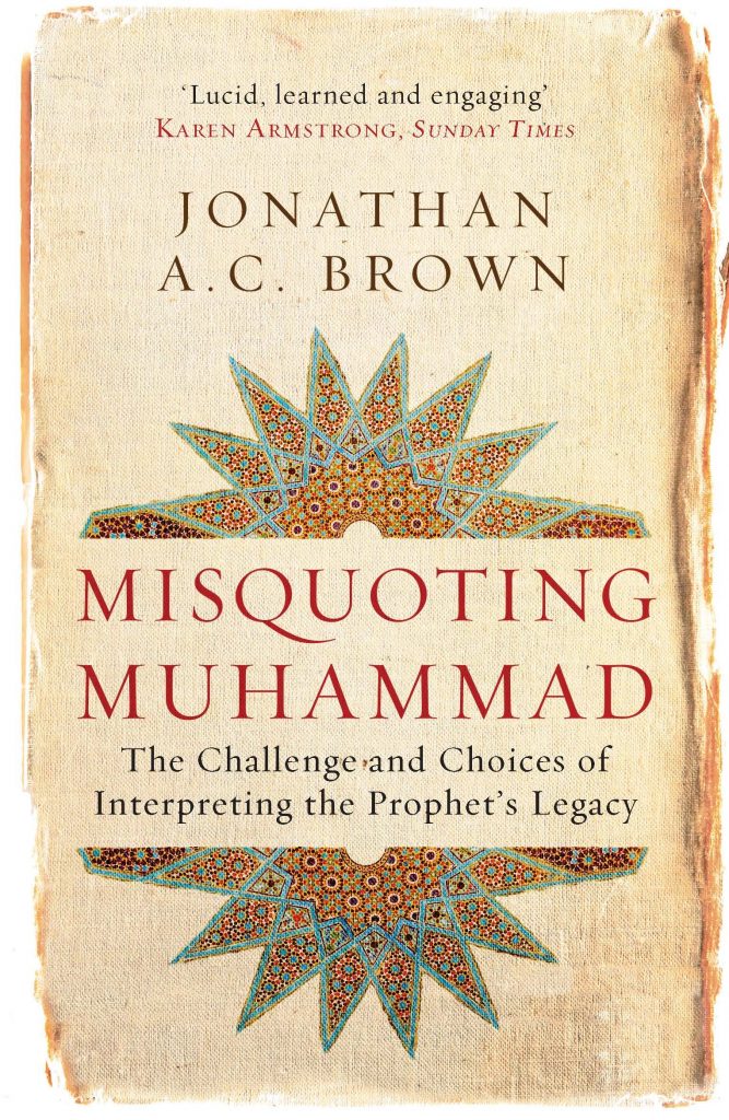 Misquoting Muhammad by Jonathan A.C. Brown