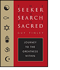 Guy Finley's New Groundbreaking Book, The Seeker, The Search, The Sacred